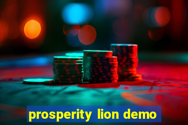 prosperity lion demo